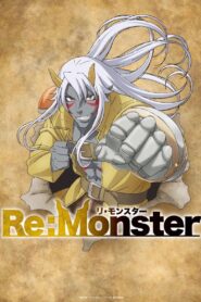 Re:Monster – Todos os Episódios